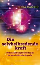 Din selvhelbredende kraft af Lissa Rankin