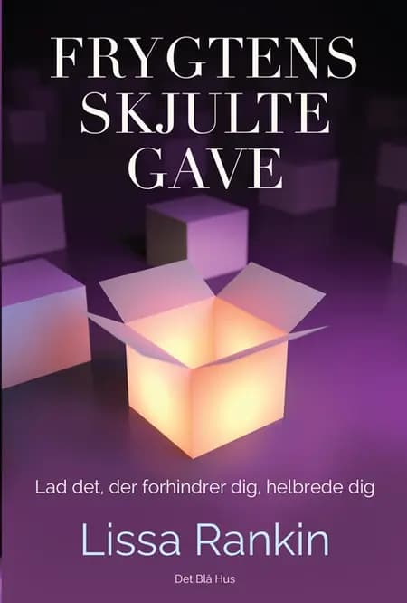Frygtens skjulte gave af Lissa Rankin