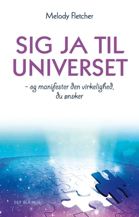 Sig ja til universet af Melody Fletcher