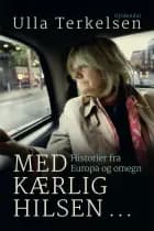 Med kærlig hilsen ... af Ulla Terkelsen