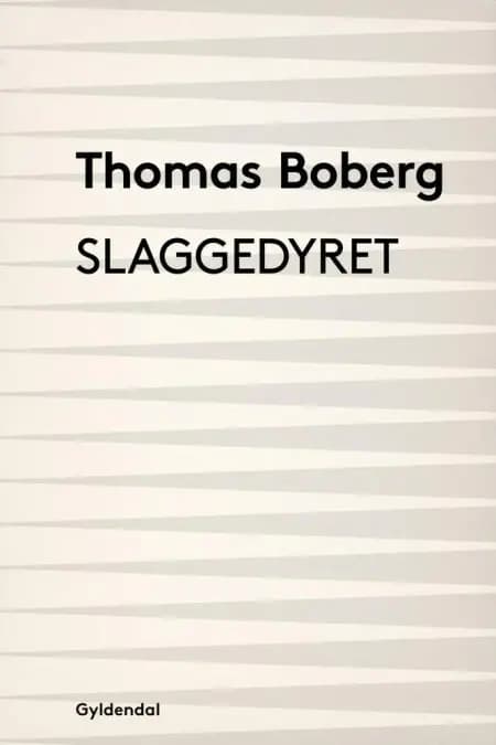 Slaggedyret af Thomas Boberg
