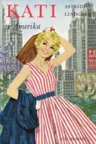 Kati i Amerika af Astrid Lindgren