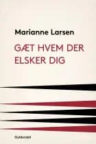 Gæt hvem der elsker dig af Marianne Larsen