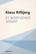 Et bortvendt ansigt af Klaus Rifbjerg