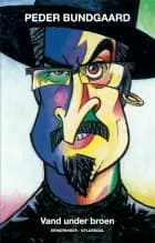 Vand under broen af Peder Bundgaard