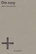 Tilføjelser - Om sorg af Svend Åge Madsen