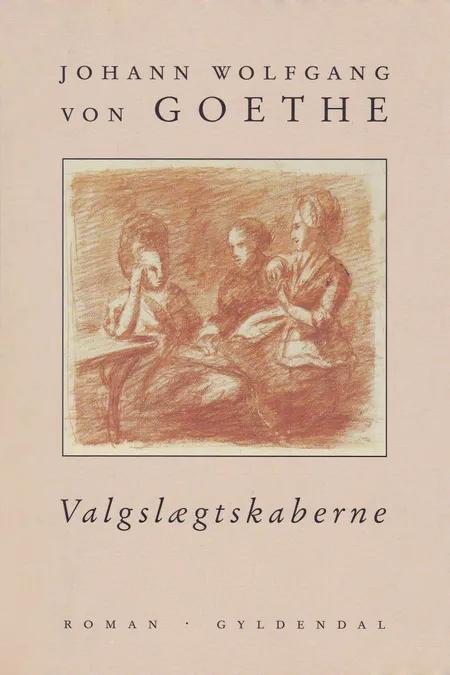 Valgslægtskaberne af Johann Wolfgang von Goethe