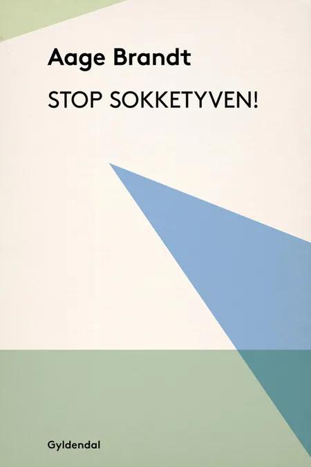Stop sokketyven! af Aage Brandt