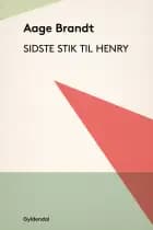 Sidste stik til Henry af Aage Brandt