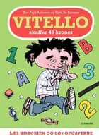 Vitello skaffer 49 kroner - Læs historien og løs opgaverne af Kim Fupz Aakeson og Niels Bo Bojesen