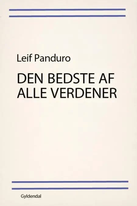 Den bedste af alle verdener af Leif Panduro