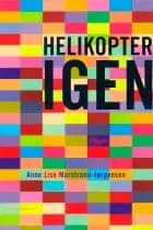 Helikopter igen af Anne Lise Marstrand-Jørgensen