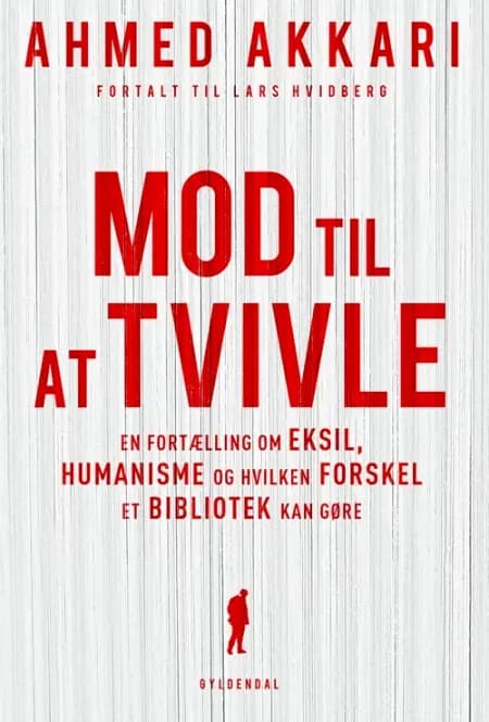 Mod til at tvivle af Lars Hvidberg