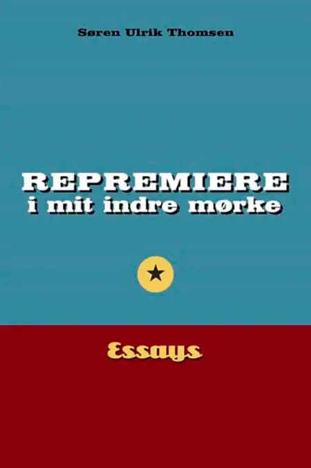 Repremiere i mit indre mørke af Søren Ulrik Thomsen