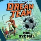 Dreamteam 1 - Mod nye mål af Glenn Ringtved