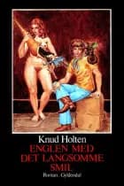 Englen med det langsomme smil af Knud Holten