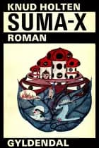 SUMA-X af Knud Holten