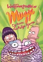 Mugge og hans mærkelige hjerne af Wulffmorgenthaler