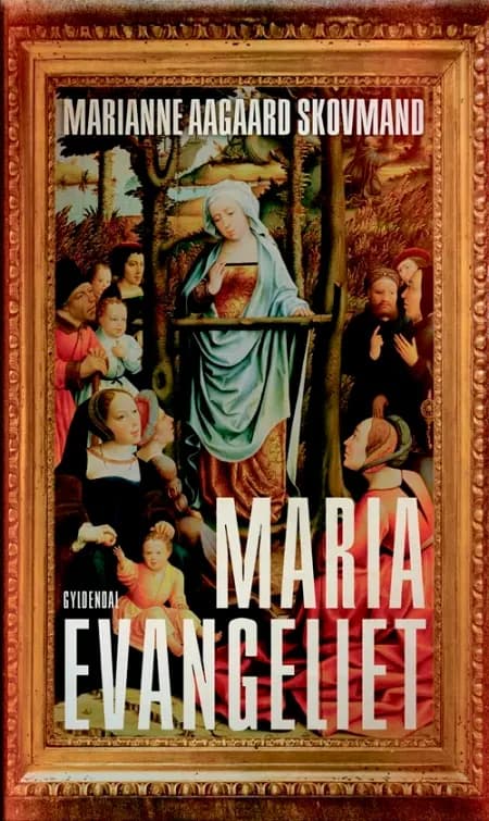 Mariaevangeliet af Marianne Aagaard Skovmand
