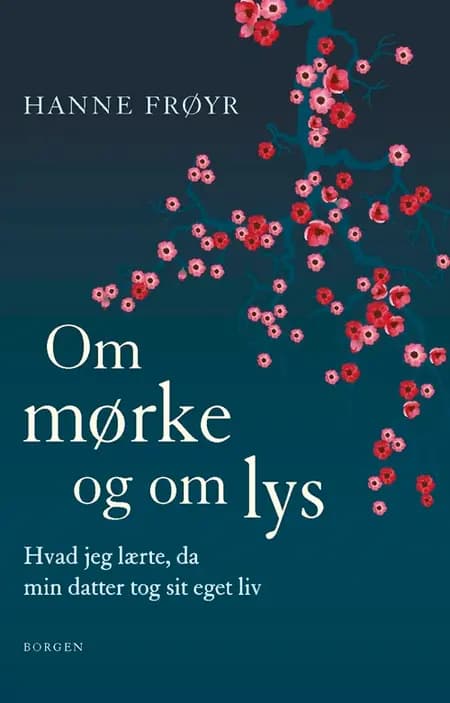 Om mørke og om lys af Hanne Frøyr
