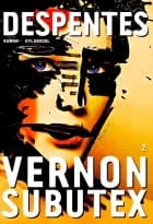 Vernon Subutex 2 af Virginie Despentes