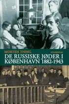 De russiske jøder i København 1882-1943 af Morten Thing