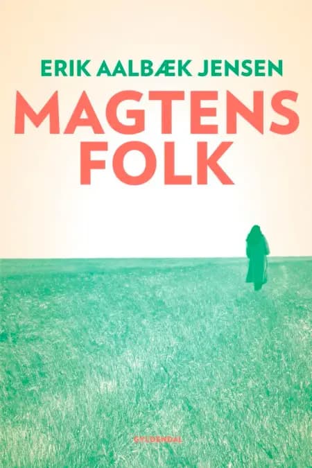 Magtens folk af Erik Aalbæk Jensen