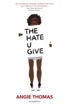 The Hate U Give af Angie Thomas