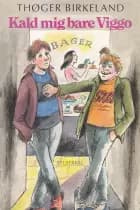 Kald mig bare Viggo af Thøger Birkeland