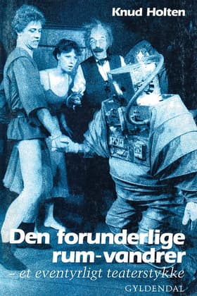 Den forunderlige rum-vandrer af Knud Holten