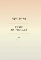Ideale begivenheder af Signe Gjessing