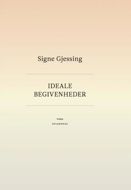 Ideale begivenheder af Signe Gjessing