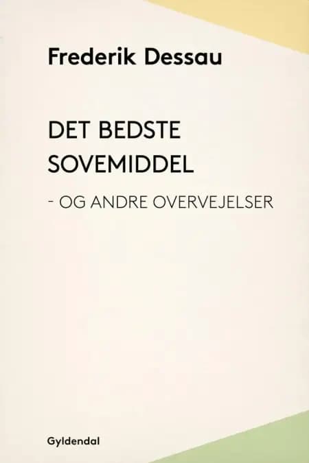 Det bedste sovemiddel - og andre overvejelser af Frederik Dessau