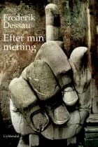 Efter min mening af Frederik Dessau