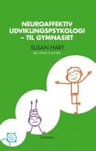 Neuroaffektiv udviklingspsykologi - til gymnasiet af Susan Hart