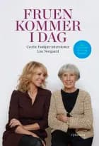 Fruen kommer i dag af Lise Nørgaard og Cecilie Frøkjær