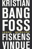 Fiskens vindue af Kristian Bang Foss