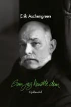 Som jeg kendte dem af Erik Aschengreen
