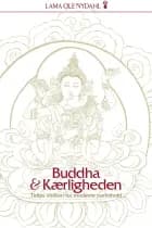 Buddha og kærligheden af Lama Ole Nydahl
