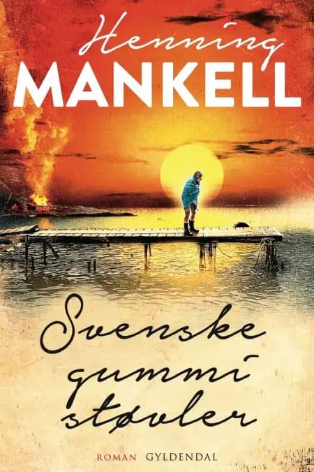 Svenske gummistøvler af Henning Mankell