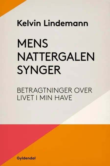 Mens nattergalen synger af Kelvin Lindemann