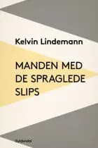 Manden med de spraglede slips af Kelvin Lindemann