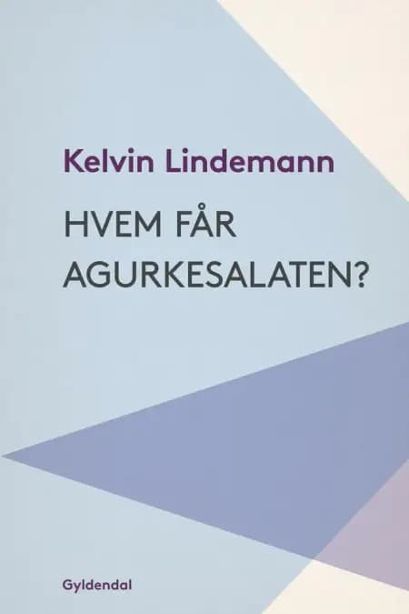 Hvem får agurkesalaten af Kelvin Lindemann