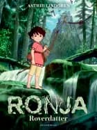 Ronja røverdatter (nyillustreret) af Astrid Lindgren