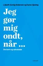 Jeg gør mig ondt, når ... af Lisbeth Zornig Andersen og Karen Gjesing