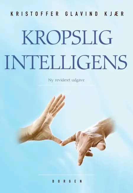 Kropslig intelligens af Kristoffer Glavind Kjær