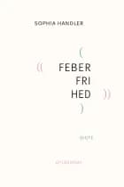 Feberfrihed af Sophia Handler