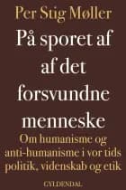 På sporet af det forsvundne menneske af Per Stig Møller