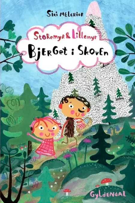 Storemyr og Lillemyr. Bjerget i skoven - Lyt&læs af Siri Melchior