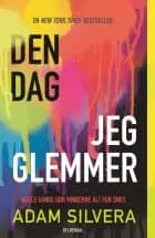 Den dag jeg glemmer af Adam Silvera